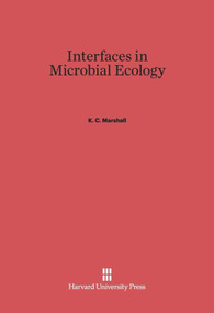Interfaces in Microbial Ecology by K. C. Marshall, 9780674423336