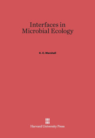 Interfaces in Microbial Ecology by K. C. Marshall, 9780674423336