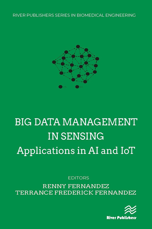 Big data management in Sensing (Applications in AI and IoT) by Renny Fernandez, Terrance Frederick Fernandez, 9788770042970