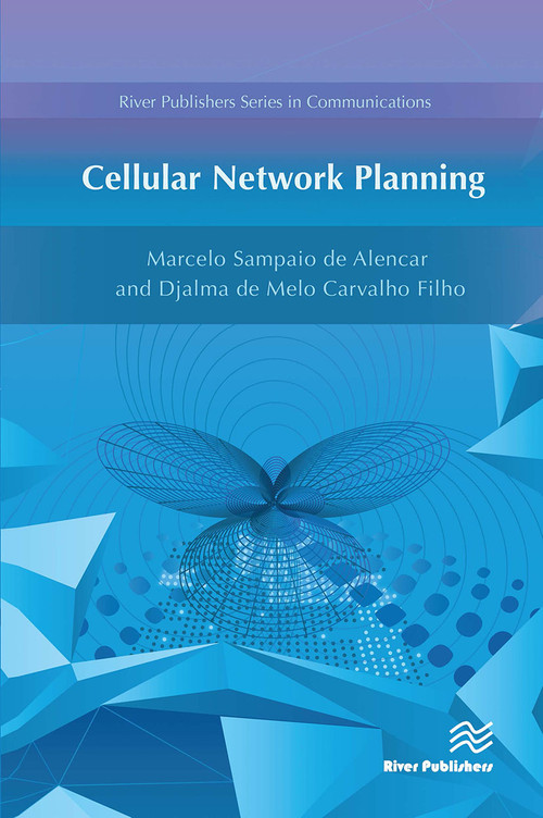 Cellular Network Planning by Marcelo Sampaio de Alencar, Djalma de Melo Carvalho Filho, 9788770044448