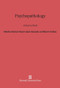 Psychopathology (A Source Book) by Charles F. Reed, Irving E. Alexander, Silvan S. Tomkins, Robert W. White, 9780674367005