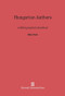 Hungarian Authors (A Bibliographical Handbook) by Albert Tezla, 9780674593299