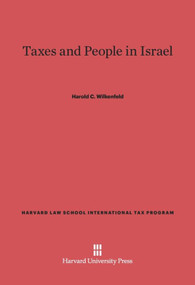 Taxes and People in Israel by Harold C. Wilkenfeld, 9780674593824