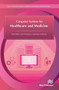 Computer Systems for Healthcare and Medicine - 9788770044387 by Piotr Bilski, Francesca Guerriero, 9788770044387