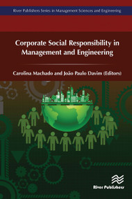Corporate Social Responsibility in Management and Engineering by Carolina Machado, João Paulo Davim, 9788770043991