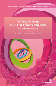 'C' Programming in an Open Source Paradigm - 9788770044806 by K. S. Oza, S. R. Patil, R. K. Kamat, 9788770044806
