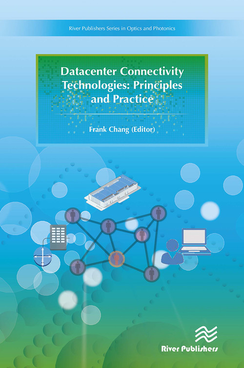 Datacenter Connectivity Technologies (Principles and Practice) by Frank Chang, 9788770044097