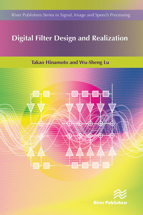 Digital Filter Design and Realization by Takao Hinamoto, Wu-Sheng Lu, 9788770044295
