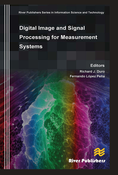 Digital Image and Signal Processing for Measurement Systems by J. Richard Duro, Lopez Fernando Pena, 9788770045247