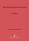 The City in the Ancient World by Mason Hammond, Lester J. Bartson, 9780674418363
