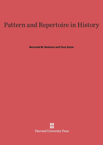 Pattern and Repertoire in History by Bertrand M. Roehner, Tony Syme, 9780674418455