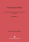 The Broken Wave (The Chinese Communist Peasant Movement, 1922-1928) by Roy Hofheinz, Jr., 9780674418561