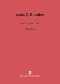 Louis D. Brandeis (Justice for the People) by Philippa Strum, 9780674418684