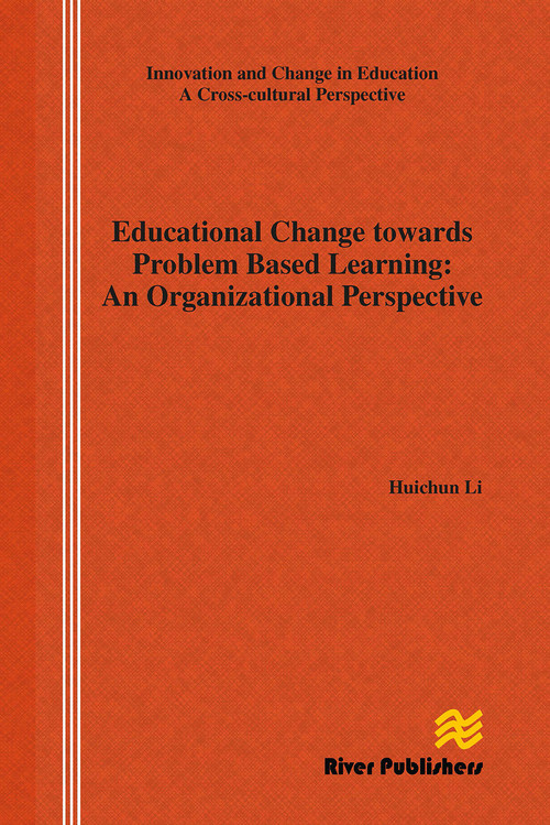 Educational Change Towards Problem Based Learning (An Organizational Perspective) by Huichun Li, 9788770045018