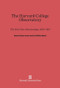 The Harvard College Observatory (The First Four Directorships) by Bessie Zaban Jones, Lyle Gifford Boyd, Donald H. Menzel, 9780674418783