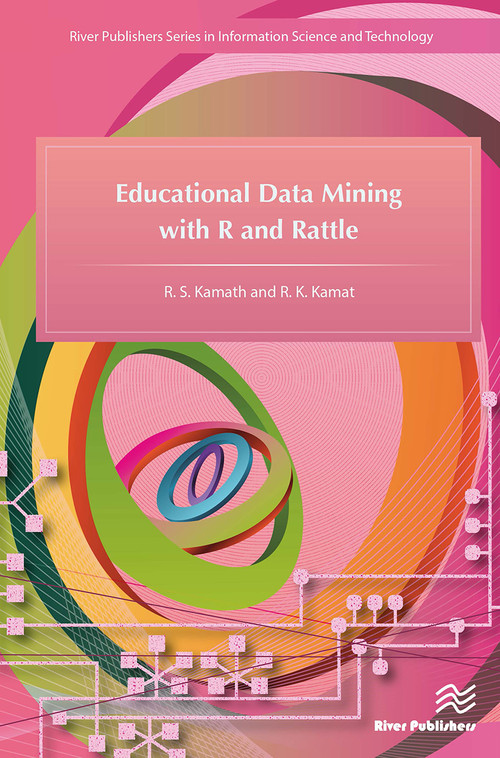 Educational Data Mining with R and Rattle - 9788770044738 by R.S. Kamath, R.K. Kamat, 9788770044738