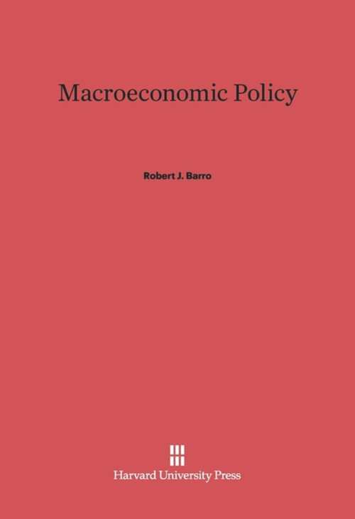 Macroeconomic Policy - 9780674418929 by Robert J. Barro, 9780674418929