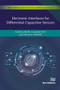 Electronic Interfaces for Differential Capacitive Sensors by Gianluca Barile, Giuseppe Ferri, Vincenzo Stornelli, 9788770043366
