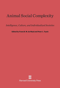Animal Social Complexity (Intelligence, Culture, and Individualized Societies) by Frans B. M. de Waal, Peter L. Tyack, Christophe Boesch, Jack W. Bradbury, Richard Connor, Christine Drea, Anne Engh, Laurence Frank, Karen I. Hallberg, Stephanie Jaffee, Hans Kummer, Tetsuro Matsuzawa, W.C. McGrew, Sarah L. Mesnick, Toshisada Nishida, Charles L. Nunn, Eduardo B. Ottoni, Lisa A. Parr, Katherine B. Payne, Susan Perry, Ronald Schusterman, Robert Seyfarth, Jan A.R.A.M. van Hooff, Carel van Schaik, Bernhard Voelkl, Sofia Wahaj, Randall S. Wells, Meredith West, Hal Whitehead, Gerald S. Wilkinson, Harald Yurk, Klaus Zuberbuehler, 9780674419124