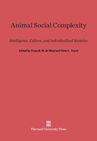 Animal Social Complexity (Intelligence, Culture, and Individualized Societies) by Frans B. M. de Waal, Peter L. Tyack, Christophe Boesch, Jack W. Bradbury, Richard Connor, Christine Drea, Anne Engh, Laurence Frank, Karen I. Hallberg, Stephanie Jaffee, Hans Kummer, Tetsuro Matsuzawa, W.C. McGrew, Sarah L. Mesnick, Toshisada Nishida, Charles L. Nunn, Eduardo B. Ottoni, Lisa A. Parr, Katherine B. Payne, Susan Perry, Ronald Schusterman, Robert Seyfarth, Jan A.R.A.M. van Hooff, Carel van Schaik, Bernhard Voelkl, Sofia Wahaj, Randall S. Wells, Meredith West, Hal Whitehead, Gerald S. Wilkinson, Harald Yurk, Klaus Zuberbuehler, 9780674419124