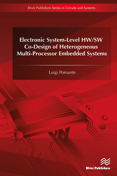 Electronic System-Level HW/SW Co-Design of Heterogeneous Multi-Processor Embedded Systems by Luigi Pomante, 9788770044615