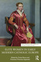 Elite Women in Early Modern Catholic Europe by Cinzia Recca, Francisco Precioso Izquierdo, 9781032751719