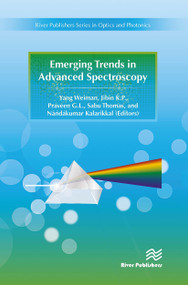 Emerging Trends in Advanced Spectroscopy by Yang Weiman, Jibin K.P., Praveen G.L., Sabu Thomas, Nandakumar Kalarikkal, 9788770042635