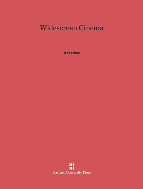 Widescreen Cinema by John Belton, 9780674335325