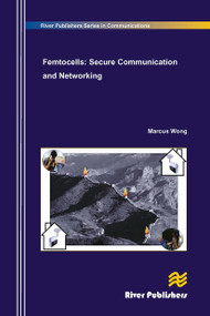 Femtocells (Secure Communication and Networking) by Marcus Wong, 9788770045025