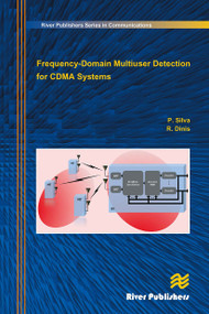 Frequency-Domain Multiuser Detection for CDMA Systems by Paulo Silva, Rui Dinis, 9788770045308