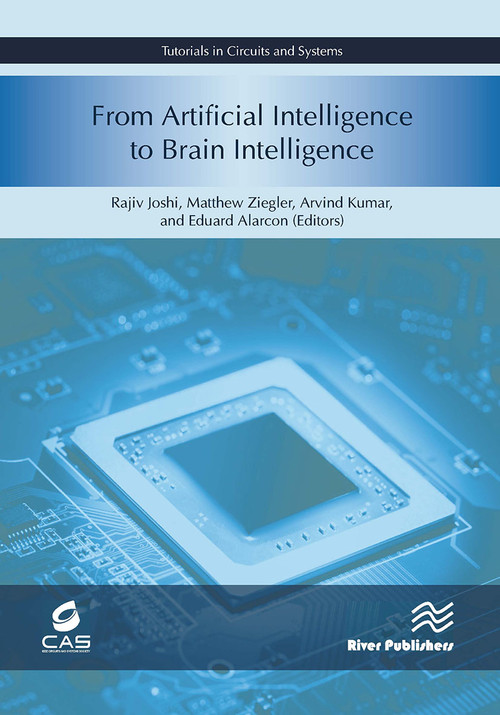 From Artificial Intelligence to Brain Intelligence (AI Compute Symposium 218) - 9788770043397 by Rajiv Joshi, Matt Ziegler, Arvind Kumar, Eduard Alarcon, 9788770043397