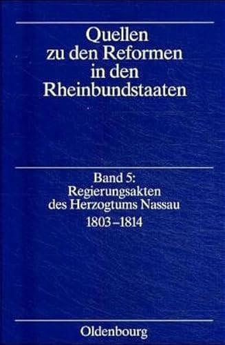 Regierungsakten des Herzogtums Nassau 1803-1814 by Uta Ziegler, 9783486565522