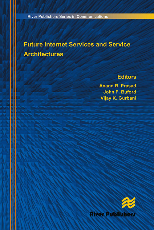 Future Internet Services and Service Architectures by Anand R. Prasad, John F. Buford, K. Vijay Gurbani, 9788770045384