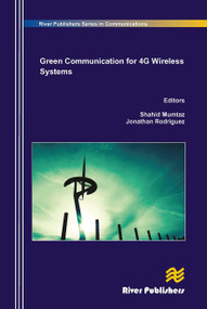 Green Communication in 4G Wireless Systems by Shahid Mumtaz, Jonathan Rodriguez, 9788770045124