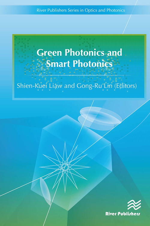 Green Photonics and Smart Photonics by Shien-Kuei Liaw, Gong-Ru Lin, 9788770044592
