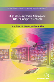 High Efficiency Video Coding and Other Emerging Standards by K.R. Rao, J.J. Hwang, D.N. Kim, 9788770044196