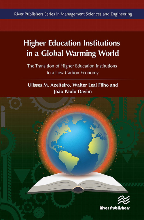 Higher Education Institutions in a Global Warming World by Ulisses Azeiteiro, Walter Leal, Paulo Davim, 9788770044158