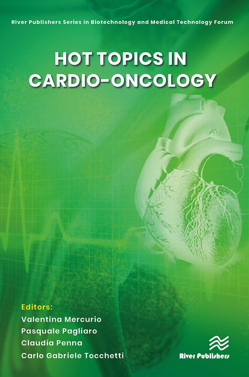 Hot topics in Cardio-Oncology by Valentina Mercurio, Pasquale Pagliaro, Claudia Penna, Carlo Gabriele Tocchetti, 9788770043007