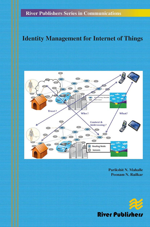 Identity Management for Internet of Things by Parikshit N. Mahalle, Poonam N. Railkar, 9788770044899