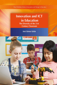 Innovation and ICT in Education (The Diversity of the 21st Century Classroom) by José Gómez Galán, 9788770043113