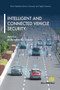 Intelligent and Connected Vehicle Security - 9788770043038 by Jiajia Liu, Abderrahim Benslimane, 9788770043038