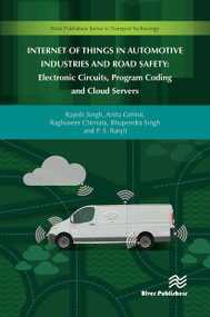 Internet of Things in Automotive Industries and Road Safety by Raghuveer Chimata, Rajesh Singh, Anita Gehlot, 9788770043793