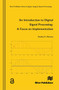 An Introduction to Digital Signal Processing by Stanley Mneney, 9788770045667