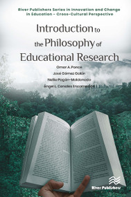 Introduction to the Philosophy of Educational Research by Omar A. Ponce, Jose Gomez Galan, Nellie Pagán-Maldonado, Angel L. Canales Encarnación, 9788770042932
