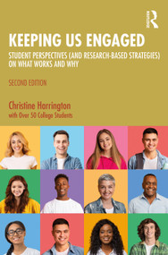 Keeping Us Engaged (Student Perspectives (and Research-Based Strategies) on What Works and Why) by Christine Harrington, 9781032789316