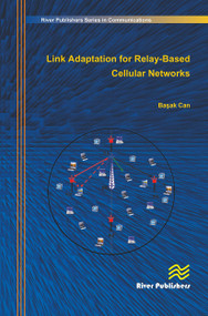 Link Adaptation for Relay-Based Cellular Networks by Basak Can, 9788770045544