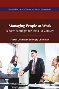 Managing of People at Work (A New Paradigm for the 21st Century) by Murali Chemuturi, Vijay Chemuturi, 9788770043489