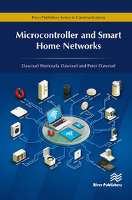 Microcontroller and Smart Home Networks by Dawoud Shenouda Dawoud, Peter Dawoud, 9788770043335