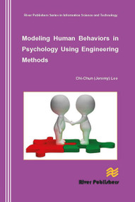 Modeling Human Behaviors in Psychology Using Engineering Methods by Chi-Chun Lee, 9788770044943