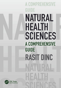 Natural Health Sciences (A Comprehensive Guide) by Rasit Dinc, 9781032845302